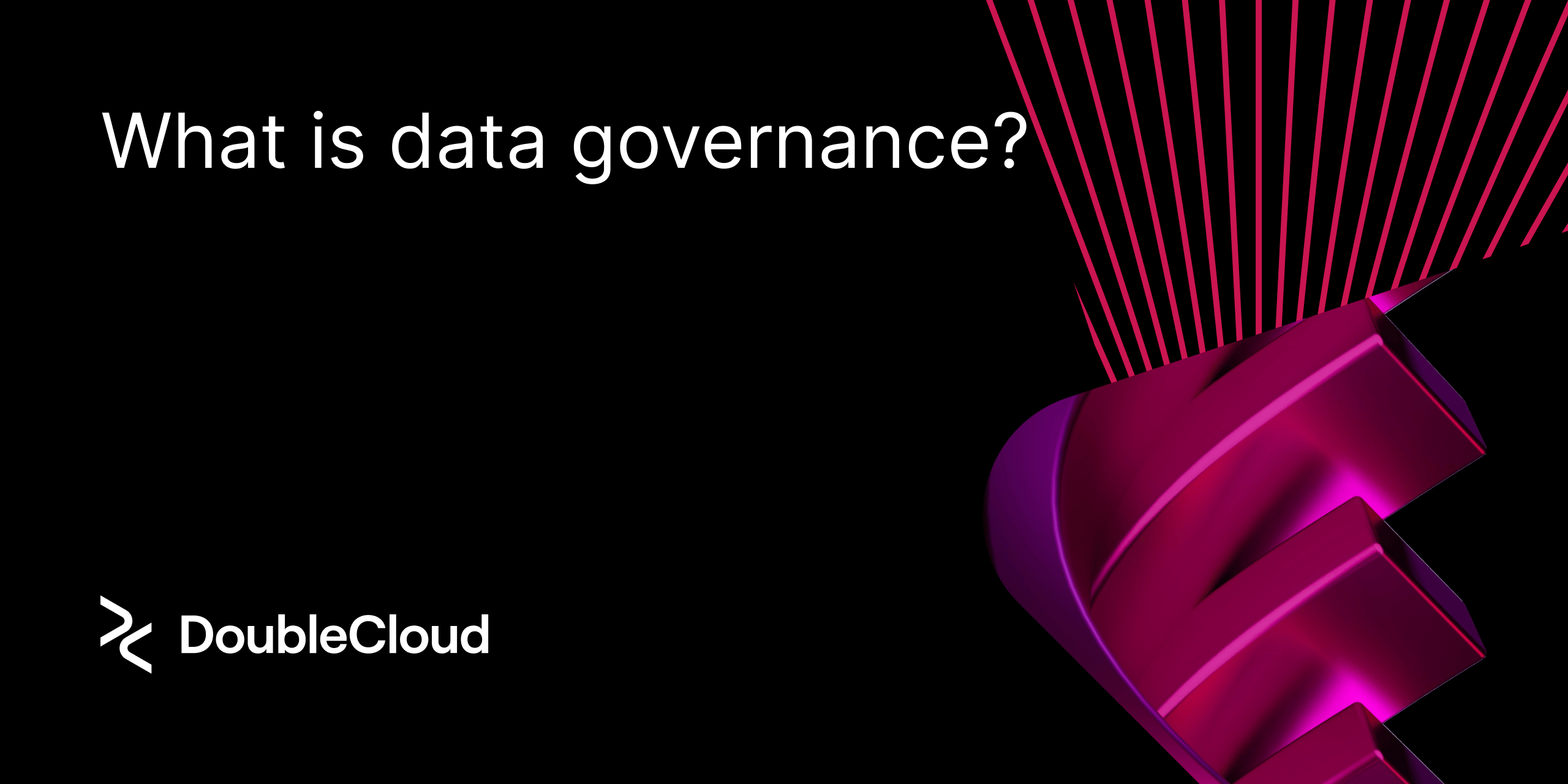 What Is Data Governance And Why Is It Important For Your Business Doublecloud 5900