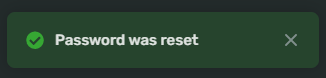 Screenshot of a toast saying that the password was reset